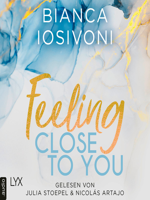 Title details for Feeling Close to You--Was auch immer geschieht, Teil 2 by Bianca Iosivoni - Wait list